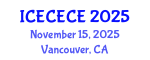 International Conference on Electrical, Computer, Electronics and Communication Engineering (ICECECE) November 15, 2025 - Vancouver, Canada