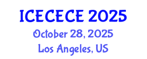 International Conference on Electrical, Computer, Electronics and Communication Engineering (ICECECE) October 28, 2025 - Los Angeles, United States