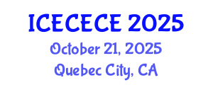 International Conference on Electrical, Computer, Electronics and Communication Engineering (ICECECE) October 21, 2025 - Quebec City, Canada