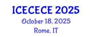 International Conference on Electrical, Computer, Electronics and Communication Engineering (ICECECE) October 18, 2025 - Rome, Italy