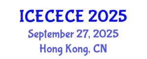 International Conference on Electrical, Computer, Electronics and Communication Engineering (ICECECE) September 27, 2025 - Hong Kong, China