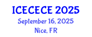 International Conference on Electrical, Computer, Electronics and Communication Engineering (ICECECE) September 16, 2025 - Nice, France