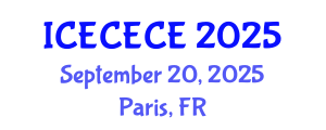 International Conference on Electrical, Computer, Electronics and Communication Engineering (ICECECE) September 20, 2025 - Paris, France