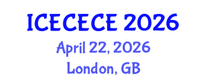 International Conference on Electrical, Computer, Electronics and Communication Engineering (ICECECE) April 22, 2026 - London, United Kingdom