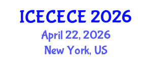 International Conference on Electrical, Computer, Electronics and Communication Engineering (ICECECE) April 22, 2026 - New York, United States