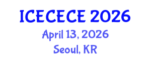 International Conference on Electrical, Computer, Electronics and Communication Engineering (ICECECE) April 13, 2026 - Seoul, Republic of Korea International Conference on Electrical, Computer, Electronics and Communication Engineering (ICECECE) April 13, 2026 - Seoul, Republic of Korea