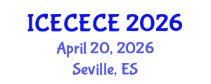 International Conference on Electrical, Computer, Electronics and Communication Engineering (ICECECE) April 20, 2026 - Seville, Spain International Conference on Electrical, Computer, Electronics and Communication Engineering (ICECECE) April 20, 2026 - Seville, Spain