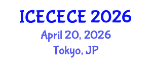 International Conference on Electrical, Computer, Electronics and Communication Engineering (ICECECE) April 20, 2026 - Tokyo, Japan International Conference on Electrical, Computer, Electronics and Communication Engineering (ICECECE) April 20, 2026 - Tokyo, Japan