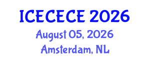 International Conference on Electrical, Computer, Electronics and Communication Engineering (ICECECE) August 05, 2026 - Amsterdam, Netherlands