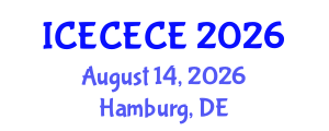 International Conference on Electrical, Computer, Electronics and Communication Engineering (ICECECE) August 14, 2026 - Hamburg, Germany International Conference on Electrical, Computer, Electronics and Communication Engineering (ICECECE) August 14, 2026 - Hamburg, Germany