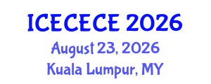 International Conference on Electrical, Computer, Electronics and Communication Engineering (ICECECE) August 23, 2026 - Kuala Lumpur, Malaysia