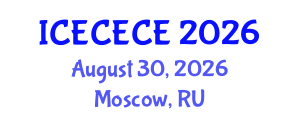 International Conference on Electrical, Computer, Electronics and Communication Engineering (ICECECE) August 30, 2026 - Moscow, Russia