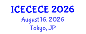 International Conference on Electrical, Computer, Electronics and Communication Engineering (ICECECE) August 16, 2026 - Tokyo, Japan