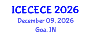 International Conference on Electrical, Computer, Electronics and Communication Engineering (ICECECE) December 09, 2026 - Goa, India International Conference on Electrical, Computer, Electronics and Communication Engineering (ICECECE) December 09, 2026 - Goa, India