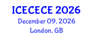 International Conference on Electrical, Computer, Electronics and Communication Engineering (ICECECE) December 09, 2026 - London, United Kingdom International Conference on Electrical, Computer, Electronics and Communication Engineering (ICECECE) December 09, 2026 - London, United Kingdom
