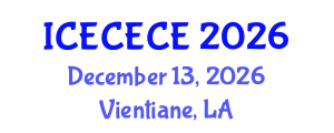 International Conference on Electrical, Computer, Electronics and Communication Engineering (ICECECE) December 13, 2026 - Vientiane, Laos International Conference on Electrical, Computer, Electronics and Communication Engineering (ICECECE) December 13, 2026 - Vientiane, Laos