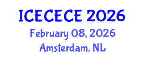 International Conference on Electrical, Computer, Electronics and Communication Engineering (ICECECE) February 08, 2026 - Amsterdam, Netherlands