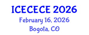 International Conference on Electrical, Computer, Electronics and Communication Engineering (ICECECE) February 16, 2026 - Bogota, Colombia International Conference on Electrical, Computer, Electronics and Communication Engineering (ICECECE) February 16, 2026 - Bogota, Colombia
