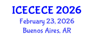 International Conference on Electrical, Computer, Electronics and Communication Engineering (ICECECE) February 23, 2026 - Buenos Aires, Argentina International Conference on Electrical, Computer, Electronics and Communication Engineering (ICECECE) February 23, 2026 - Buenos Aires, Argentina