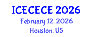 International Conference on Electrical, Computer, Electronics and Communication Engineering (ICECECE) February 12, 2026 - Houston, United States International Conference on Electrical, Computer, Electronics and Communication Engineering (ICECECE) February 12, 2026 - Houston, United States