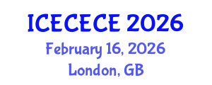 International Conference on Electrical, Computer, Electronics and Communication Engineering (ICECECE) February 16, 2026 - London, United Kingdom International Conference on Electrical, Computer, Electronics and Communication Engineering (ICECECE) February 16, 2026 - London, United Kingdom