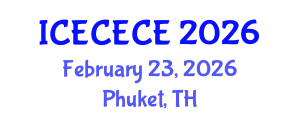 International Conference on Electrical, Computer, Electronics and Communication Engineering (ICECECE) February 23, 2026 - Phuket, Thailand International Conference on Electrical, Computer, Electronics and Communication Engineering (ICECECE) February 23, 2026 - Phuket, Thailand