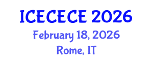 International Conference on Electrical, Computer, Electronics and Communication Engineering (ICECECE) February 18, 2026 - Rome, Italy