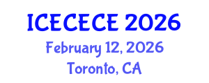 International Conference on Electrical, Computer, Electronics and Communication Engineering (ICECECE) February 12, 2026 - Toronto, Canada International Conference on Electrical, Computer, Electronics and Communication Engineering (ICECECE) February 12, 2026 - Toronto, Canada