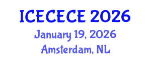 International Conference on Electrical, Computer, Electronics and Communication Engineering (ICECECE) January 19, 2026 - Amsterdam, Netherlands International Conference on Electrical, Computer, Electronics and Communication Engineering (ICECECE) January 19, 2026 - Amsterdam, Netherlands