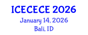 International Conference on Electrical, Computer, Electronics and Communication Engineering (ICECECE) January 14, 2026 - Bali, Indonesia