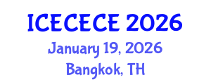 International Conference on Electrical, Computer, Electronics and Communication Engineering (ICECECE) January 19, 2026 - Bangkok, Thailand International Conference on Electrical, Computer, Electronics and Communication Engineering (ICECECE) January 19, 2026 - Bangkok, Thailand
