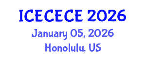 International Conference on Electrical, Computer, Electronics and Communication Engineering (ICECECE) January 05, 2026 - Honolulu, United States International Conference on Electrical, Computer, Electronics and Communication Engineering (ICECECE) January 05, 2026 - Honolulu, United States