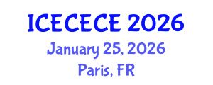 International Conference on Electrical, Computer, Electronics and Communication Engineering (ICECECE) January 25, 2026 - Paris, France