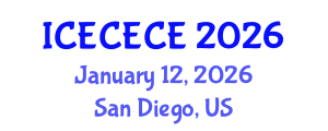 International Conference on Electrical, Computer, Electronics and Communication Engineering (ICECECE) January 12, 2026 - San Diego, United States International Conference on Electrical, Computer, Electronics and Communication Engineering (ICECECE) January 12, 2026 - San Diego, United States