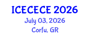 International Conference on Electrical, Computer, Electronics and Communication Engineering (ICECECE) July 03, 2026 - Corfu, Greece International Conference on Electrical, Computer, Electronics and Communication Engineering (ICECECE) July 03, 2026 - Corfu, Greece