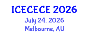 International Conference on Electrical, Computer, Electronics and Communication Engineering (ICECECE) July 24, 2026 - Melbourne, Australia International Conference on Electrical, Computer, Electronics and Communication Engineering (ICECECE) July 24, 2026 - Melbourne, Australia