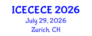 International Conference on Electrical, Computer, Electronics and Communication Engineering (ICECECE) July 29, 2026 - Zurich, Switzerland International Conference on Electrical, Computer, Electronics and Communication Engineering (ICECECE) July 29, 2026 - Zurich, Switzerland