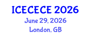 International Conference on Electrical, Computer, Electronics and Communication Engineering (ICECECE) June 29, 2026 - London, United Kingdom International Conference on Electrical, Computer, Electronics and Communication Engineering (ICECECE) June 29, 2026 - London, United Kingdom