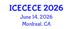 International Conference on Electrical, Computer, Electronics and Communication Engineering (ICECECE) June 14, 2026 - Montreal, Canada