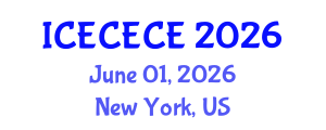 International Conference on Electrical, Computer, Electronics and Communication Engineering (ICECECE) June 01, 2026 - New York, United States International Conference on Electrical, Computer, Electronics and Communication Engineering (ICECECE) June 01, 2026 - New York, United States