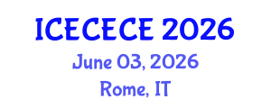 International Conference on Electrical, Computer, Electronics and Communication Engineering (ICECECE) June 03, 2026 - Rome, Italy