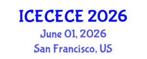 International Conference on Electrical, Computer, Electronics and Communication Engineering (ICECECE) June 01, 2026 - San Francisco, United States International Conference on Electrical, Computer, Electronics and Communication Engineering (ICECECE) June 01, 2026 - San Francisco, United States