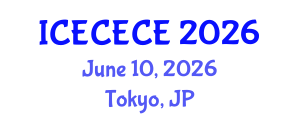 International Conference on Electrical, Computer, Electronics and Communication Engineering (ICECECE) June 10, 2026 - Tokyo, Japan