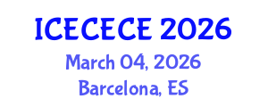 International Conference on Electrical, Computer, Electronics and Communication Engineering (ICECECE) March 04, 2026 - Barcelona, Spain