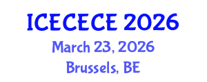 International Conference on Electrical, Computer, Electronics and Communication Engineering (ICECECE) March 23, 2026 - Brussels, Belgium International Conference on Electrical, Computer, Electronics and Communication Engineering (ICECECE) March 23, 2026 - Brussels, Belgium