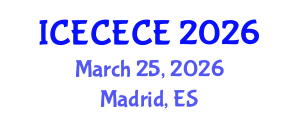 International Conference on Electrical, Computer, Electronics and Communication Engineering (ICECECE) March 25, 2026 - Madrid, Spain