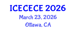 International Conference on Electrical, Computer, Electronics and Communication Engineering (ICECECE) March 23, 2026 - Ottawa, Canada International Conference on Electrical, Computer, Electronics and Communication Engineering (ICECECE) March 23, 2026 - Ottawa, Canada