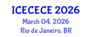 International Conference on Electrical, Computer, Electronics and Communication Engineering (ICECECE) March 04, 2026 - Rio de Janeiro, Brazil