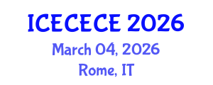 International Conference on Electrical, Computer, Electronics and Communication Engineering (ICECECE) March 04, 2026 - Rome, Italy