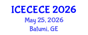 International Conference on Electrical, Computer, Electronics and Communication Engineering (ICECECE) May 25, 2026 - Batumi, Georgia International Conference on Electrical, Computer, Electronics and Communication Engineering (ICECECE) May 25, 2026 - Batumi, Georgia
